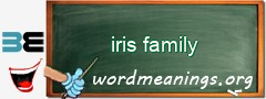 WordMeaning blackboard for iris family
